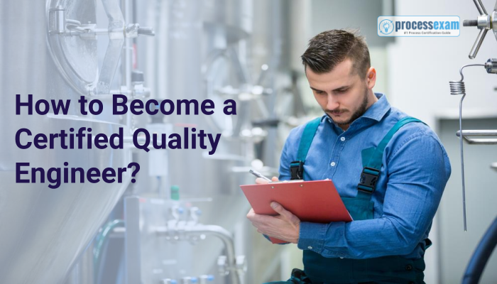 5 Steps To Become A Certified Quality Engineer | Process Exam